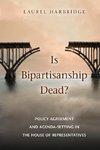 Is Bipartisanship Dead?