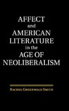 Affect and American Literature in the Age of Neoliberalism