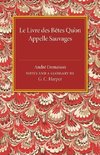 Le Livre des Betes Qu'on Appelle Sauvages