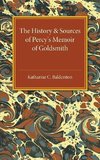 The History and Sources of Percy's Memoir of             Goldsmith