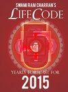 LIFECODE #5 YEARLY FORECAST FOR 2015 - NARAYAN