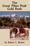 The Great Pikes Peak Gold Rush