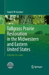 Tallgrass Prairie Restoration in the Midwestern and Eastern United States