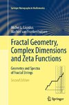 Fractal Geometry, Complex Dimensions and Zeta Functions