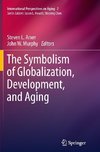 The Symbolism of Globalization, Development, and Aging