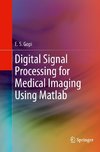 Digital Signal Processing for Medical Imaging Using Matlab