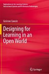 Designing for Learning in an Open World