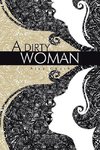 A Dirty Woman
