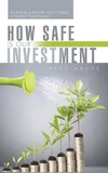 How Safe Is Our Investment