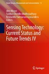 Sensing Technology: Current Status and Future Trends IV