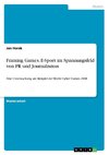 Framing Games. E-Sport im Spannungsfeld von PR und Journalismus