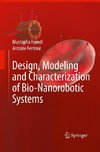 Design, Modeling and Characterization of Bio-Nanorobotic Systems