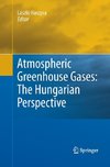 Atmospheric Greenhouse Gases: The Hungarian Perspective