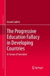 The Progressive Education Fallacy in Developing Countries