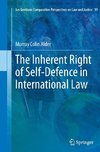 The Inherent Right of Self-Defence in International Law