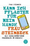 Kann ich Pflaster für mein Handy, Frau Steinbeck