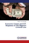 Economic Crimes and ICT: Response of The Nigerian Criminal Law