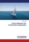 Polyurethanes for reinforced composites