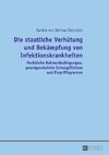 Die staatliche Verhütung und Bekämpfung von Infektionskrankheiten