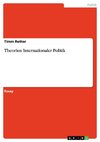 Theorien Internationaler Politik