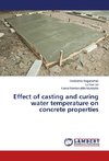 Effect of casting and curing water temperature on concrete properties