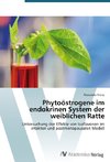 Phytoöstrogene im endokrinen System der weiblichen Ratte