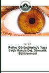 Retina Görüntülerinde Yasa Bagli Makula Dej. Otomatik Bölütlenmesi