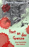 Hart an der Grenze