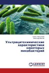 Ul'tratsitokhimicheskie kharakteristiki nekotorykh mikobakteriy