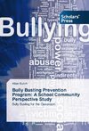 Bully Busting Prevention Program: A School Community Perspective Study