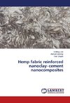 Hemp fabric reinforced nanoclay-cement nanocomposites
