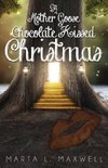 A Mother Goose Chocolate Kissed Christmas