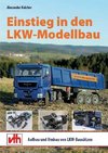 Einstieg in den LKW-Modellbau