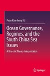 Ocean Governance, Regimes, and the South China Sea Issues