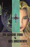 Die schöne Frau und das Ungeheuer