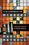 A Wilderness of Mirrors