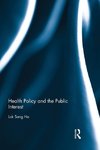 Ho, L: Health Policy and the Public Interest