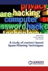 A study of content based Spam Filtering Techniques