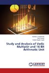 Study and Analysis of Vedic Multipler and 16 Bit Arithmatic Unit