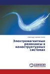 Elektromagnitnye rezonansy v nanostrukturnykh sistemakh