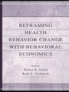 Bickel, W: Reframing Health Behavior Change With Behavioral