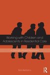 Bertolino, B: Working with Children and Adolescents in Resid