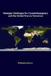 Strategic Challenges For Counterinsurgency And The Global War On Terrorism