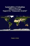 Sustainability Of Colombian Military/strategic Support For 