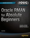 Oracle RMAN for Absolute Beginners