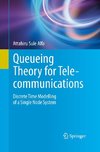 Queueing Theory for Telecommunications