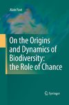 On the Origins and Dynamics of Biodiversity: the Role of Chance