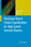 Hardware Based Packet Classification for High Speed Internet Routers