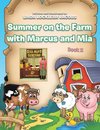 Summer on the Farm with Marcus and Mia