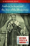 Andrew Jackson and the Rise of the Democrats